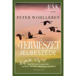 Peter Wohlleben - A természet jelbeszéde