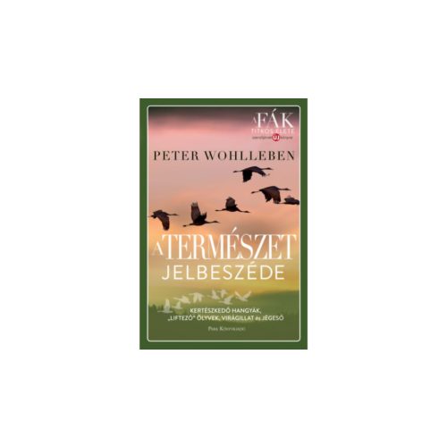 Peter Wohlleben - A természet jelbeszéde